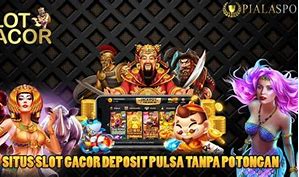 Situs Slot Gacor 2024 Terpercaya Deposit Pulsa Tanpa Potongan